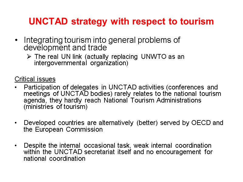 UNCTAD strategy with respect to tourism Integrating tourism into general problems of development and